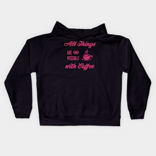 Coffee Quotes Kids Hoodie